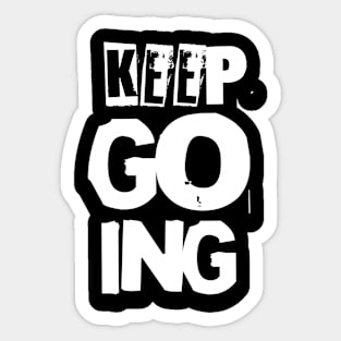 Keep Going Sticker